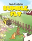 Bumble, Fly By Kevin McAllister Cover Image