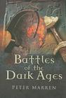 Battles of the Dark Ages: British Battlefields AD 410 to 1065 By Peter Marren Cover Image