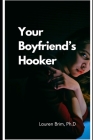 Your Boyfriend's Hooker By Lauren Brim Cover Image