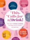 This Calls for a Drink!: The Best Wines and Beers to Pair with Every Situation By Diane McMartin Cover Image