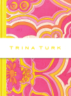Trina Turk By Trina Turk, Simon Doonan (Contributions by), Barbara Bestor (Contributions by), Booth Moore (Contributions by) Cover Image