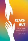 Reach Out: Tips for Helping Someone in Crisis By Jill C. Wheeler Cover Image