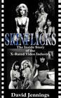 Skinflicks: The Inside Story of the X-Rated Video Industry By David Jennings Cover Image