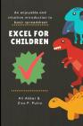 Excel for Children: An enjoyable and intuitive introduction to basic spreadsheet Cover Image