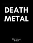 Death Metal: guitar tablature notebook, universal guitar manuscript, ready to write down your favourite songs, tasty jams or your o By Addicted to Music Cover Image