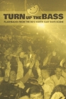 Turn Up The Bass: Flashbacks from the 90's North-East Rave scene By The Man Under The Bed Cover Image