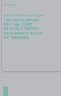 The Messenger of the Lord in Early Jewish Interpretations of Genesis Cover Image