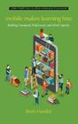 Mobile Makes Learning Free: Building Conceptual, Professional and School Capacity (HC) Cover Image