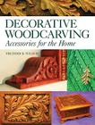 Decorative Woodcarving: Accessories for the Home Cover Image