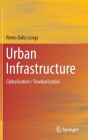 Urban Infrastructure: Globalization / Slowbalization By Remo Dalla Longa Cover Image