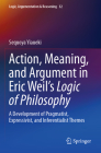 Action, Meaning, and Argument in Eric Weil's Logic of Philosophy: A Development of Pragmatist, Expressivist, and Inferentialist Themes Cover Image