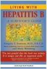 Living With Hepatitis B:: A Survivor's Guide By Gregory T. Everson, MD, FACP, Hedy Weinberg Cover Image