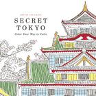 Secret Tokyo: Color Your Way to Calm Cover Image
