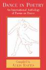 Dance in Poetry: An International Anthology of Poems on Dance Cover Image