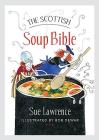 The Scottish Soup Bible By Sue Lawrence Cover Image