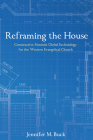 Reframing the House By Jennifer M. Buck Cover Image
