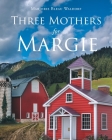 Three Mothers for Margie By Marjorie Bleau Waldorf Cover Image
