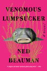 Venomous Lumpsucker By Ned Beauman Cover Image