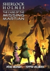 Sherlock Holmes: The Case of the Missing Martian By Doug Murray, Topper Helmers (Illustrator), Arthur Conan Doyle Cover Image