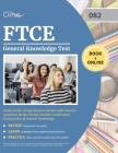 FTCE General Knowledge Test Study Guide: Comprehensive Review with Practice Questions for the Florida Teacher Certification Examination of General Kno By J. G. Cox Cover Image