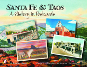 Santa Fe & Taos: A History in Postcards Cover Image