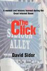 The Click: A memoir and lessons learned during the Great Internet Boom By David Sidor Cover Image