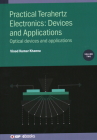 Practical Terahertz Electronics: Optical devices and applications By Vinod Kumar Khanna Cover Image