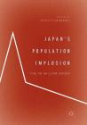 Japan's Population Implosion: The 50 Million Shock By Yoichi Funabashi (Editor) Cover Image