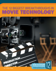 The 12 Biggest Breakthroughs in Movie Technology (Technology Breakthroughs) Cover Image