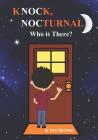 Knock, Nocturnal Who is There? By Jeryl Christmas Cover Image