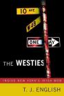 The Westies: Inside New York's Irish Mob By T. J. English Cover Image
