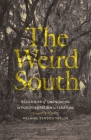 The Weird South: Ecologies of Unknowing in Postplantation Literature (Mercer University Lamar Memorial Lectures) By Melanie Benson Taylor, Doug Thompson (Foreword by) Cover Image