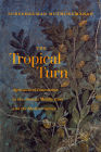 The Tropical Turn: Agricultural Innovation in the Ancient Middle East and the Mediterranean By Sureshkumar Muthukumaran Cover Image