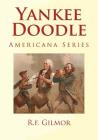 Yankee Doodle: Americana Series By R. F. Gilmor Cover Image