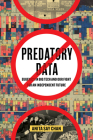 Predatory Data: Eugenics in Big Tech and Our Fight for an Independent Future Cover Image