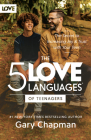 The 5 Love Languages of Teenagers: The Secret to Loving Teens Effectively By Gary Chapman Cover Image