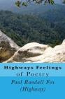 Highways Feelings Of Poetry By Paul Randall Fox Cover Image