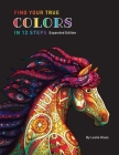 Find Your True Colors In 12 Steps By Leslie Glass Cover Image