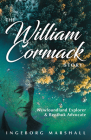 The William Cormack Story: Newfoundland Explorer and Beothuk Advocate By Ingeborg Marshall Cover Image