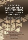 Labor & Employment Arbitration: Leading Cases & Decisions. a Practical Approach to the Study of Arbitration Cover Image