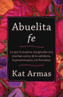 Abuelita fe By Kat Armas Cover Image