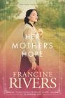 Her Mother's Hope (Marta's Legacy #1) By Francine Rivers Cover Image