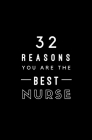 32 Reasons You Are The Best Nurse: Fill In Prompted Memory Book By Calpine Memory Books Cover Image