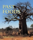 Past Foods: Rediscovering Indigenous and Traditional Crops for Food Security and Nutrition Cover Image