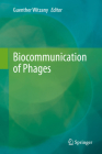 Biocommunication of Phages By Guenther Witzany (Editor) Cover Image