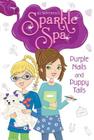 Purple Nails and Puppy Tails (Sparkle Spa #2) By Jill Santopolo Cover Image
