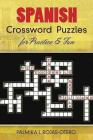 Spanish Crossword Puzzles for Practice and Fun (Dover Dual Language Spanish) By Palmira I. Rojas-Otero Cover Image