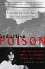 Seductive Poison: A Jonestown Survivor's Story of Life and Death in the Peoples Temple By Deborah Layton Cover Image