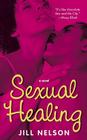 Sexual Healing: A Novel By Jill Nelson Cover Image