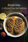 98 Soulful Dishes: A Collection of Classic Soul Food Recipes By Chez Pierre Cover Image